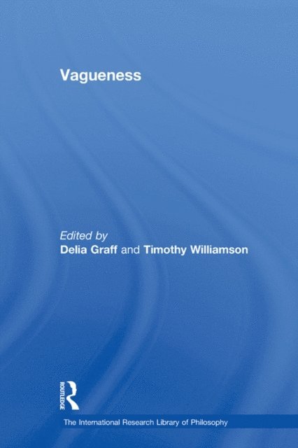 Timothy Williamson, Delia Graff - Vagueness, E-bok