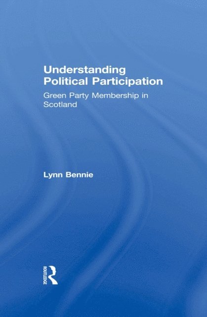 Lynn Bennie - Understanding Political Participation, E-bok
