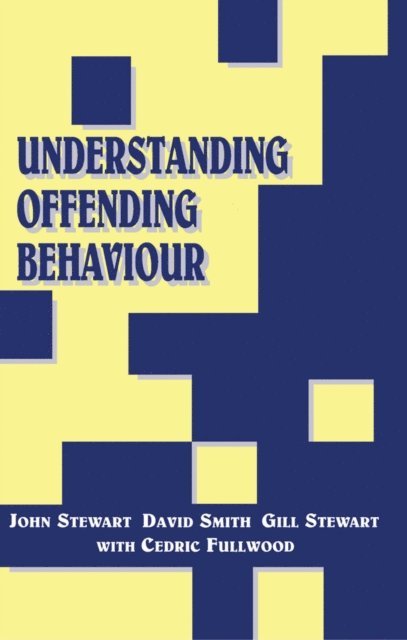 Cedric Fullwood, David Smith, John Stewart - Understanding Offending Behaviour, E-bok