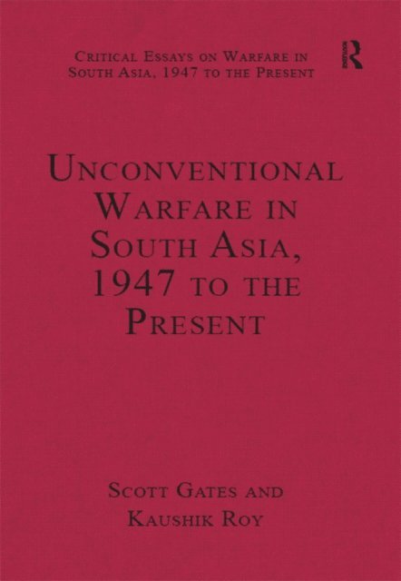 Kaushik Roy, Scott Gates - Unconventional Warfare in South Asia, 1947 to the Present, E-bok