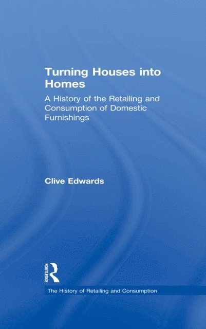 Clive Edwards - Turning Houses into Homes, E-bok