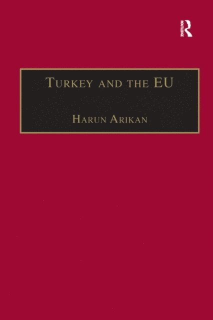 Harun Arikan - Turkey and the EU, E-bok