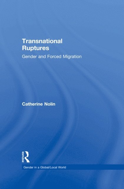 Catherine Nolin - Transnational Ruptures, E-bok