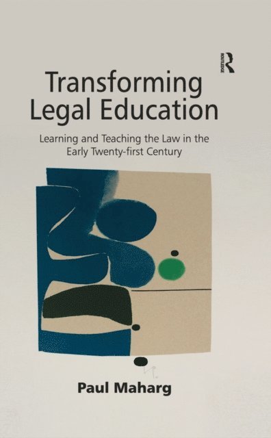 Paul Maharg - Transforming Legal Education, E-bok
