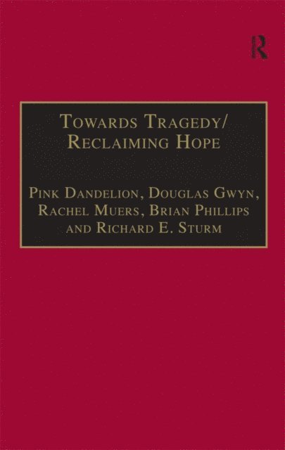 Brian Phillips, Rachel Muers, Douglas Gwyn, Pink Dandelion - Towards Tragedy/Reclaiming Hope, E-bok