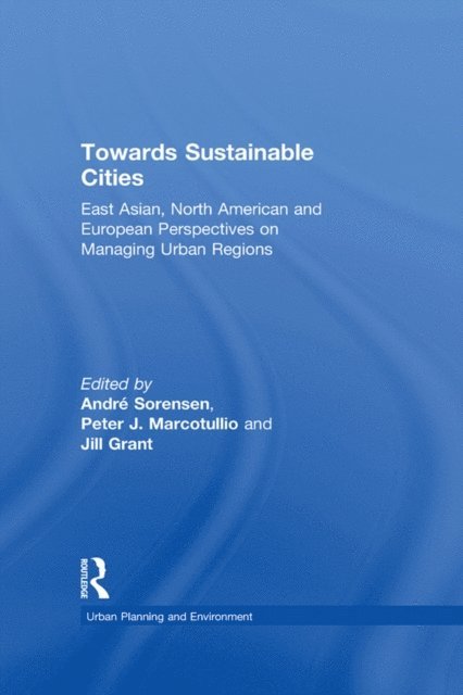 Peter J. Marcotullio, Andre Sorensen - Towards Sustainable Cities, E-bok