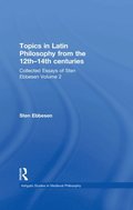 Topics in Latin Philosophy from the 12th?14th centuries