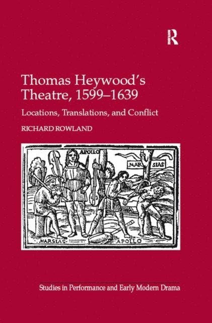 Richard Rowland - Thomas Heywood's Theatre, 1599,1639, E-bok