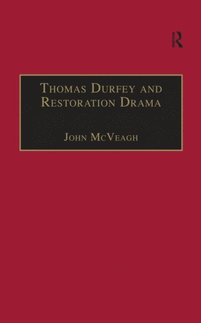 John McVeagh - Thomas Durfey and Restoration Drama, E-bok