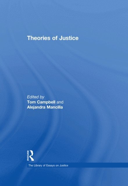 Alejandra Mancilla, Tom Campbell - Theories of Justice, E-bok