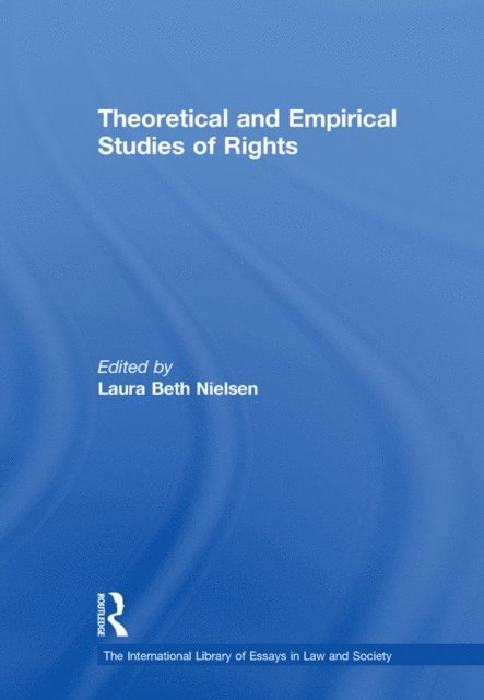 Laura Beth Nielsen - Theoretical and Empirical Studies of Rights, E-bok