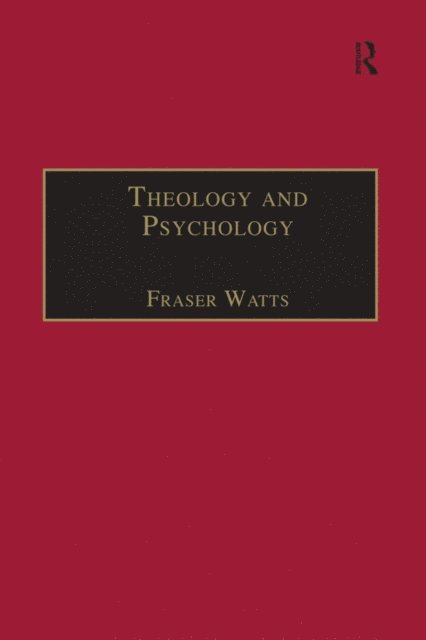 Fraser Watts - Theology and Psychology, E-bok