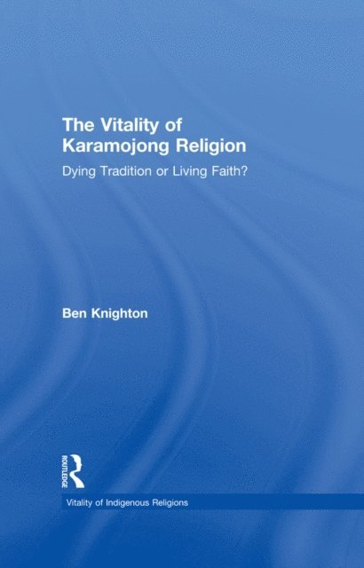 Ben Knighton - Vitality of Karamojong Religion, E-bok