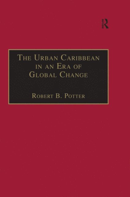 Robert B. Potter - Urban Caribbean in an Era of Global Change, E-bok