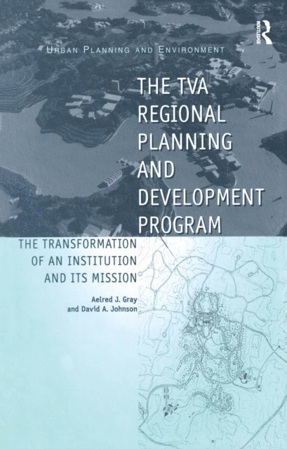 David A. Johnson - TVA Regional Planning and Development Program, E-bok