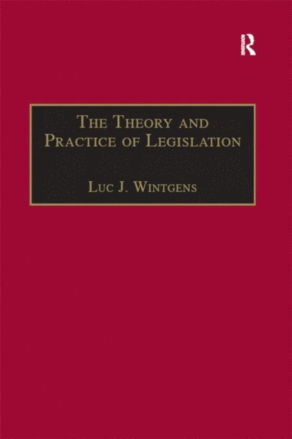 Luc J. Wintgens - Theory and Practice of Legislation, E-bok