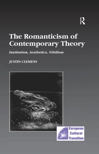 Justin Clemens - Romanticism of Contemporary Theory, E-bok