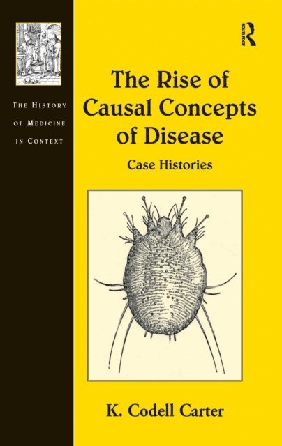 K. Codell Carter - Rise of Causal Concepts of Disease, E-bok