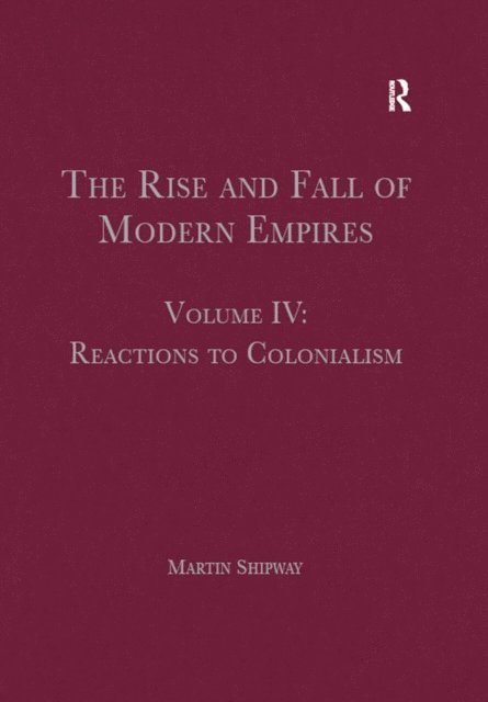 Martin Shipway - Rise and Fall of Modern Empires, Volume IV, E-bok