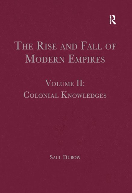 Saul Dubow - Rise and Fall of Modern Empires, Volume II, E-bok