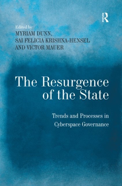 Sai Felicia Krishna-Hensel, Myriam Dunn - Resurgence of the State, E-bok