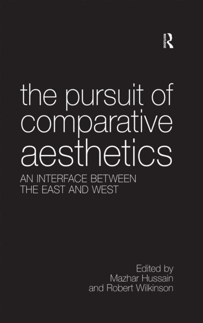 Mazhar Hussain, Robert Wilkinson - Pursuit of Comparative Aesthetics, E-bok