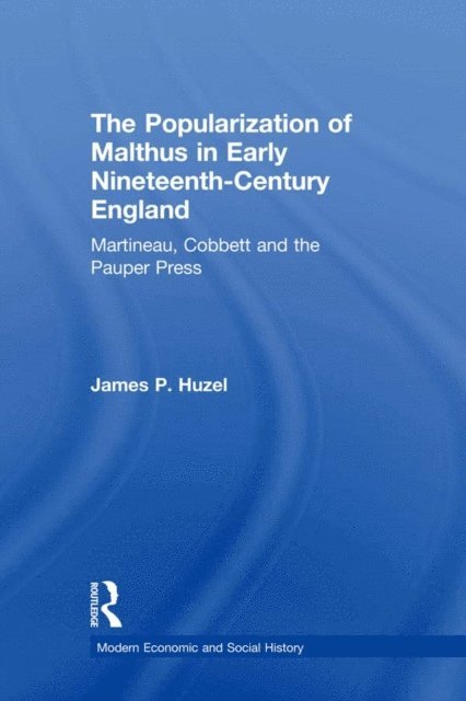 James P. Huzel - Popularization of Malthus in Early Nineteenth-Century England, E-bok