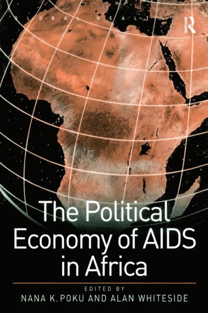 Nana K. Poku, Alan Whiteside - Political Economy of AIDS in Africa, E-bok