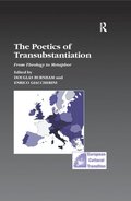 The Poetics of Transubstantiation