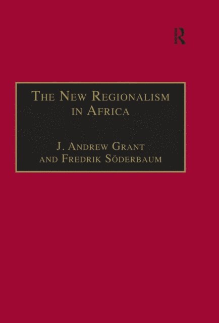 Fredrik Soderbaum, J. Andrew Grant - New Regionalism in Africa, E-bok