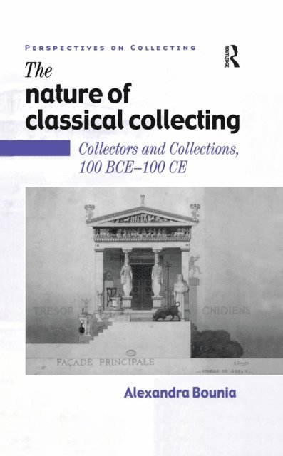 Alexandra Bounia - Nature of Classical Collecting, E-bok
