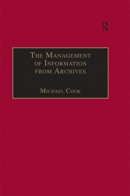 Michael Cook - Management of Information from Archives, E-bok