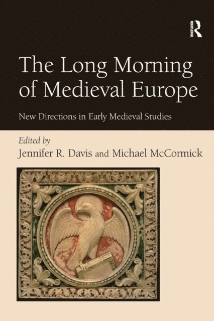 Jennifer R. Davis, Michael McCormick - Long Morning of Medieval Europe, E-bok