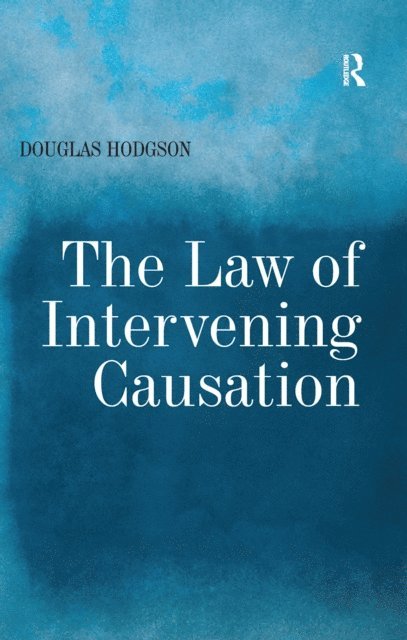 Douglas Hodgson - Law of Intervening Causation, E-bok