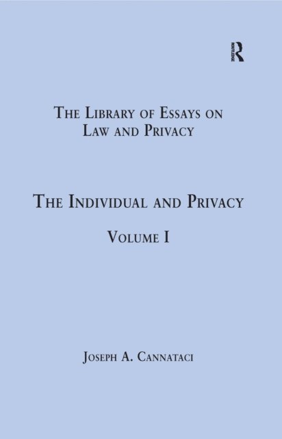 Joseph A. Cannataci - Individual and Privacy, E-bok