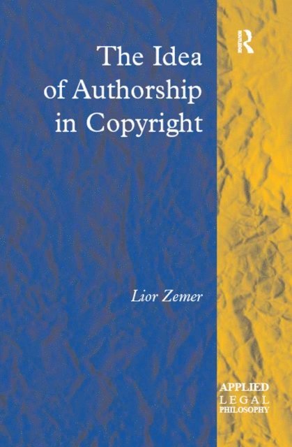 Lior Zemer - Idea of Authorship in Copyright, E-bok