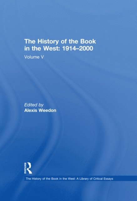 Alexis Weedon - History of the Book in the West: 1914,2000, E-bok