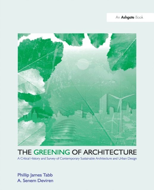 A. Senem Deviren, Phillip James Tabb - Greening of Architecture, E-bok