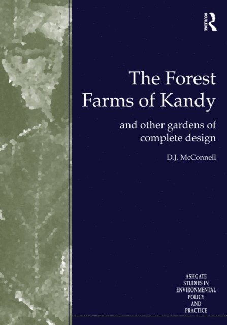 S.R. Attanayake, K.A.E. Dharmapala, D.J. McConnell - Forest Farms of Kandy, E-bok