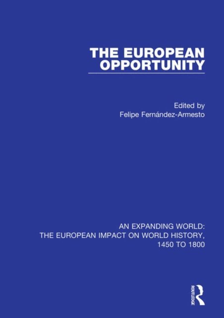 Felipe FernA!ndez-Armesto - European Opportunity, E-bok