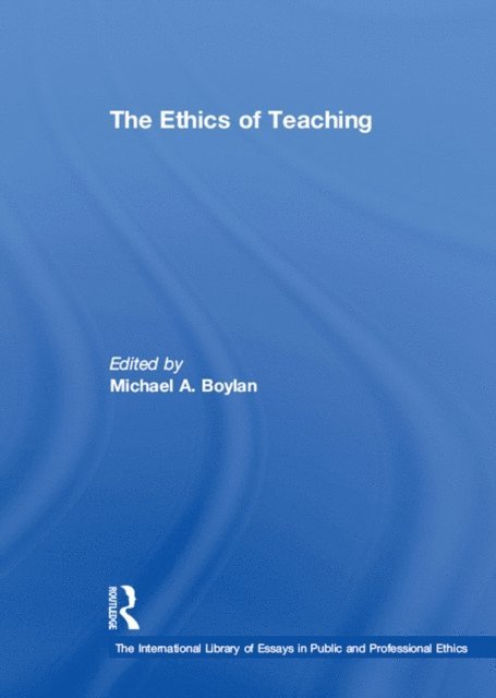 Michael A. Boylan - Ethics of Teaching, E-bok