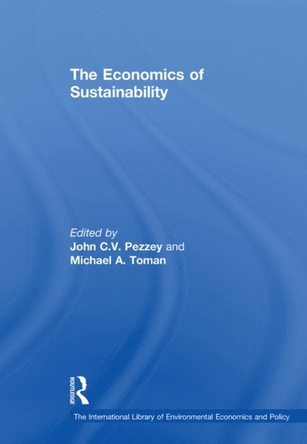 Michael A. Toman, John C.V. Pezzey - Economics of Sustainability, E-bok