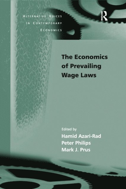 Peter Philips, Hamid Azari-Rad - Economics of Prevailing Wage Laws, E-bok