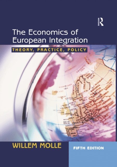 Willem Molle - Economics of European Integration, E-bok