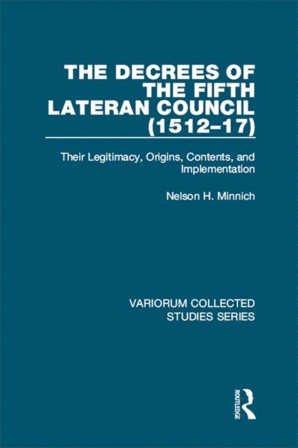 Nelson H. Minnich - Decrees of the Fifth Lateran Council (1512-17), E-bok