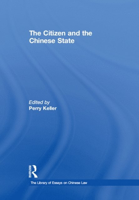 Perry Keller - Citizen and the Chinese State, E-bok