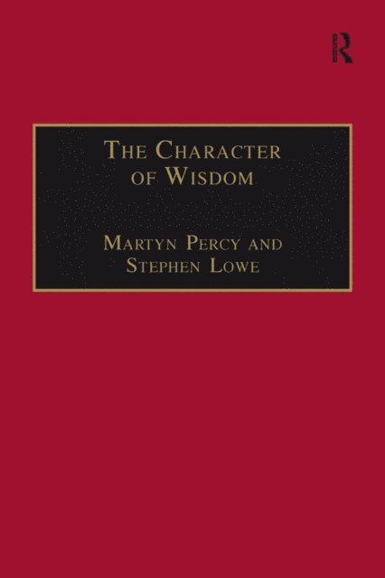 Stephen Lowe, Martyn Percy - Character of Wisdom, E-bok