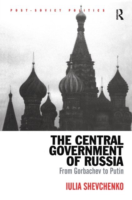 Iulia Shevchenko - Central Government of Russia, E-bok