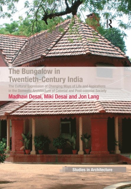 Miki Desai, Madhavi Desai - Bungalow in Twentieth-Century India, E-bok