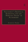 Thackeray,s Skeptical Narrative and the ,Perilous Trade, of Authorship